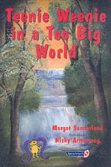 Image for Teenie Weenie in a too big world  : a story for fearful children