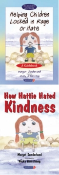 Image for Helping Children Locked in Rage or Hate & How Hattie Hated Kindness