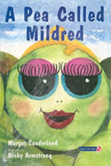 Image for A pea called Mildred  : a story to help children pursue their hopes and dreams