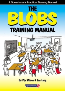 The Blobs Training Manual: A Speechmark Practical Training Manual