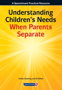 Understanding Children’s Needs When Parents Separate