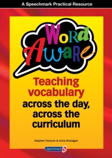 Image for Word aware  : teaching vocabulary across the day, across the curriculum
