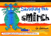 Image for Shrinking the smirch  : a workbook to enable and inspire people with physical or mental health challenges