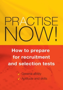 Image for Practise Now : How to Prepare for Recruitment and Selection Tests