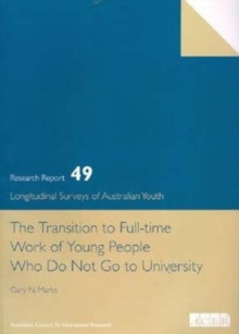 Transition to Full Time Work of Young People Who Do not Go to University