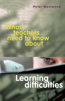 Image for What Teachers Need to Know About Learning Difficulties