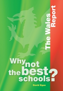 Image for Why not the Best Schools? : The Wales Report