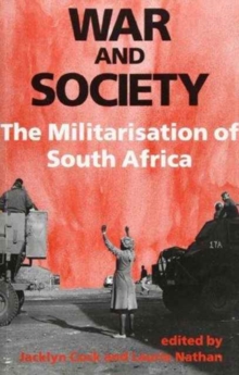 Image for War and Society: the Militarisation of South Africa