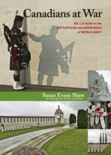 Image for Canadians at War, Vol. 1 : A Guide to the Battlefields and Memorials of World War I