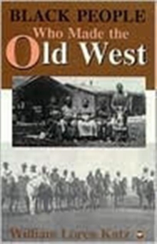 Black People Who Made The Old West