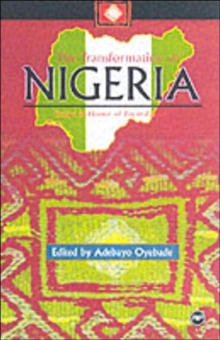 Image for The transformation of Nigeria  : essays in honor of Toyin Falola