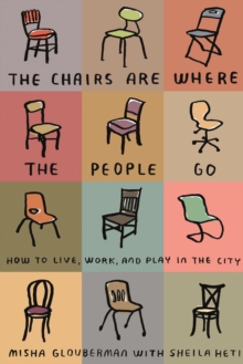 Image for The Chairs are Where the People Go