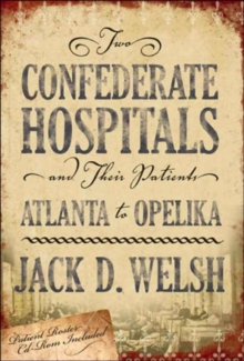 Image for Two Confederate Hospitals & Their: Atlanta To Opelika (H691/Mrc)