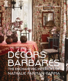 Image for Decors Barbares : The Enchanting Interiors of Nathalie Farman-Farma