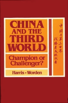 Image for China and the Third World : Champion or Challenger?