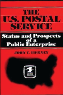 Image for The U.S. Postal Service : Status and Prospects of a Public Enterprise
