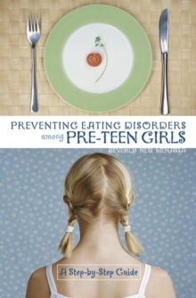 Image for Preventing eating disorders among pre-teen girls  : a step-by-step guide