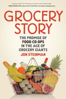 Grocery Story: The Promise of Food Co-ops in the Age of Grocery Giants