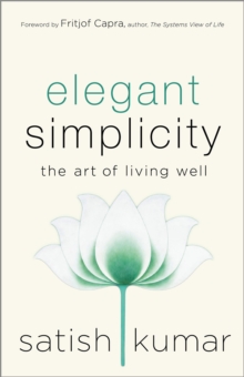 Elegant Simplicity: The Art of Living Well