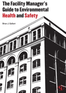 Image for The Facility Manager's Guide to Environmental Health and Safety