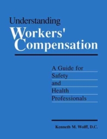 Image for Understanding Workers' Compensation : A Guide for Safety and Health Professionals