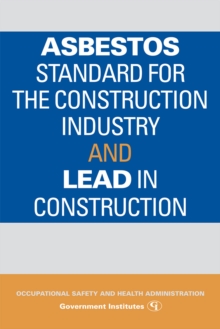 Asbestos Standard for the Construction Industry and Lead in Construction