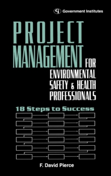 Image for Project Management for Environmental, Health and Safety Professionals
