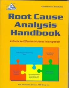 Image for Root Cause Analysis Handbook : A Guide to Effective Incident Investigation