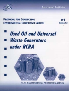 Image for Protocol for Conducting Environmental Compliance Audits : Used Oil and Universal Waste Generators under RCRA