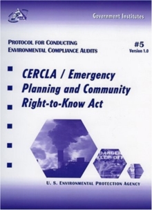 Image for Protocol for Conducting Environmental Compliance Audits : CERCLA and Emergency Planning and Community Right-to-Know Act