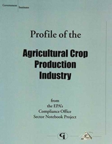 Profile of the Agricultural Crop Production Industry
