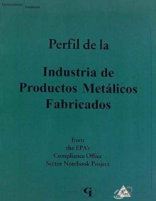 Profile of the Metal Fabrication Industry (Spanish version)