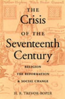 Image for Crisis of the Seventeenth Century : Religion, the Reformation, & Social Change