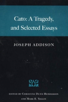 Image for Cato : A Tragedy, & Selected Essays