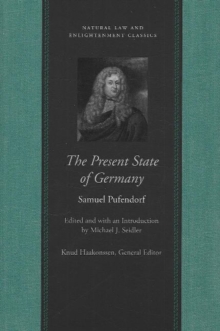 Image for The present state of Germany  : an account of the extent, rise, form, wealth, strength, weakness and interests of that empire