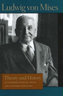 Image for Theory and history  : an interpretation of social and economic evolution