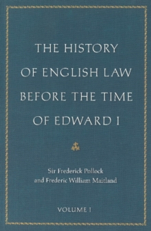 History of English Law Before the Time of Edward I