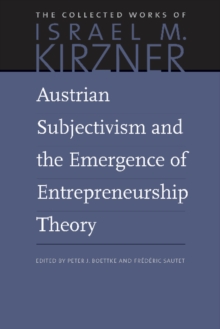 Image for Austrian Subjectivism & the Emergence of Entrepreneurship Theory