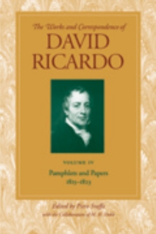 Image for Works & Correspondence of David Ricardo, Volume 04 : Pamphlets & Papers, 1815-1823