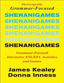 Image for Shenanigames : Grammar-Focused Interactive ESL/EFL Activities and Games