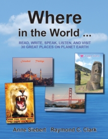Image for Where in the World... : Read, Write, Speak, and Visit 30 Great Places on Planet Earth