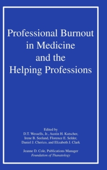 Image for Professional Burnout in Medicine and the Helping Professions