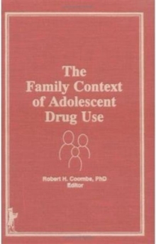 Image for The Family Context of Adolescent Drug Use