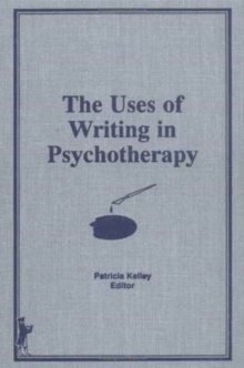 Image for The Uses of Writing in Psychotherapy