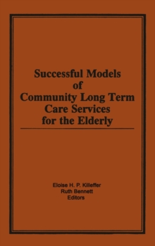 Successful Models of Community Long Term Care Services for the Elderly
