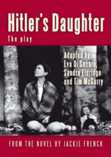 Image for Hitler's Daughter: the play : (adapted from Jackie French's novel)