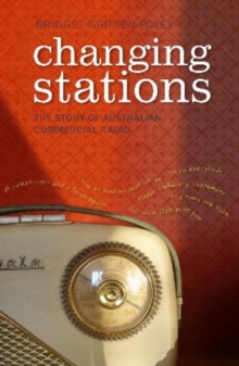 Image for Changing Stations : The Story of Australian Commercial Radio