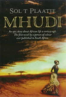 Image for Mhudi: An Epic Story About African Life A Century Ago
