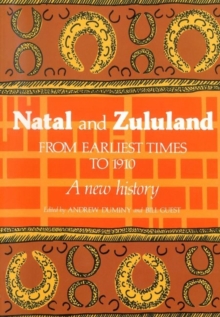Image for Natal and Zululand from Earliest Times to 1910