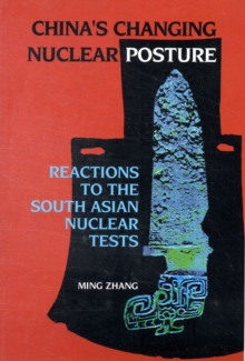 Image for China's Changing Nuclear Posture : Reactions to the South Asian Nuclear Tests
